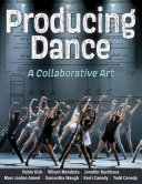 Producing Dance: A Collaborative Art