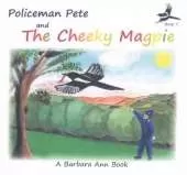 Policeman Pete Books: Policeman Pete and the Cheeky Magpie