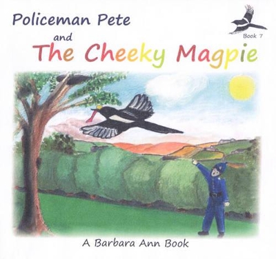 Policeman Pete Books: Policeman Pete and the Cheeky Magpie