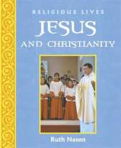 Religious Lives: Jesus and Christianity