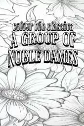 A Group of Noble Dames