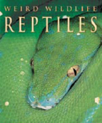 WEIRD WILDLIFE REPTILES