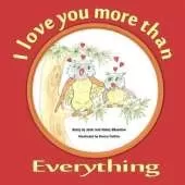 I Love You More than EVERYTHING