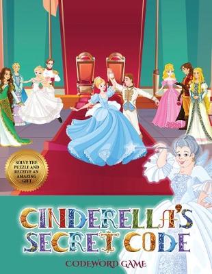 Codeword Game (Cinderella's secret code): Help Prince Charming find Cinderella. Using the map supplied, help Prince Charming solve the cryptic clues, overcome numerous obstacles, and find Cinderella