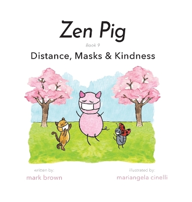 Zen Pig: Distance, Masks & Kindness