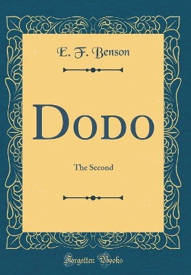 Dodo: The Second (Classic Reprint)