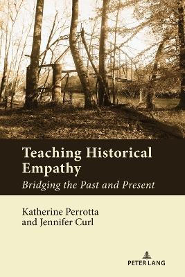 Teaching Historical Empathy: Bridging the Past and Present