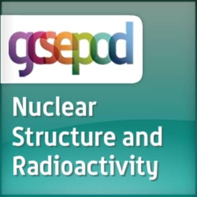 Radioactivity: Atomic and Nuclear Structure and Radioactivity
