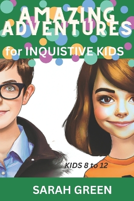 Amazing Adventures for Inquisitive Kids: Unlock Adventure