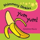 Shimmery Dinkies: Yum Yum!
