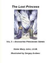 The Lost Princess: Vol 3 --The Enchanted Princesses Series