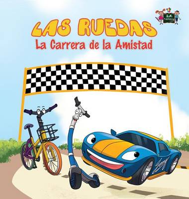 Las Ruedas: La Carrera de La Amistad: The Wheels: The Friendship Race: Spanish Edition
