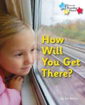 How Will You Get There?: Phonics Phase 5