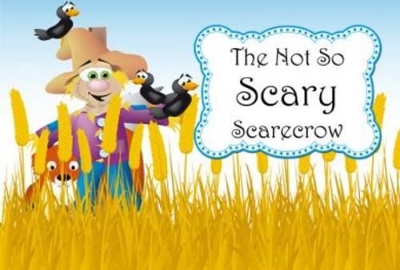 The Not So Scary Scarecrow