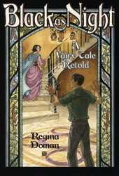 Black as Night: A Fairy Tale Retold