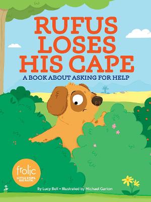 Rufus Loses His Cape: A Book about Asking for Help
