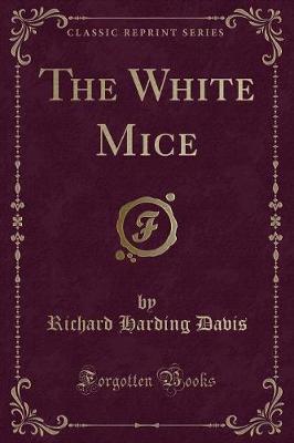 The White Mice (Classic Reprint)