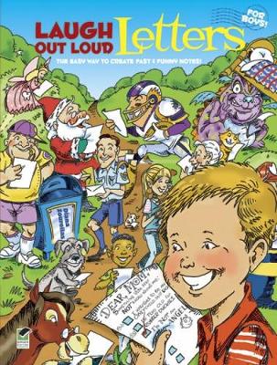 Laugh Out Loud Letters for Boys!: The Easy Way to Create Fast & Funny Notes!