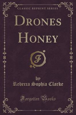 Drones Honey (Classic Reprint)