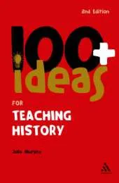 100+ Ideas for Teaching History