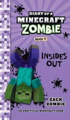 Diary of a Minecraft Zombie Book 11: Insides Out