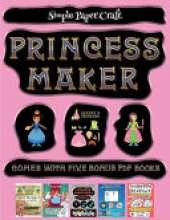 Simple Paper Craft (Princess Maker - Cut and Paste): This book comes with a collection of downloadable PDF books that will help your child make an excellent start to his/her education. Books are designed to improve hand-eye coordination, develop fine and
