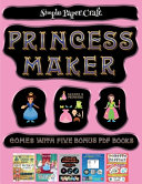 Simple Paper Craft (Princess Maker - Cut and Paste): This book comes with a collection of downloadable PDF books that will help your child make an excellent start to his/her education. Books are designed to improve hand-eye coordination, develop fine and