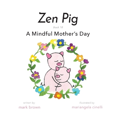 Zen Pig: A Mindful Mother's Day