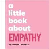 A Little Book About Empathy