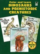 Color and Learn Dinosaurs and Prehistoric Creatures
