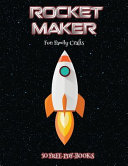 Fun Family Crafts (Rocket Maker): Make your own rockets using cut and paste. This book comes with collection of downloadable PDF books that will help your child make an excellent start to his/her education.