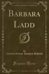 Barbara Ladd (Classic Reprint)