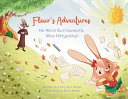 Fleur's Adventures: No More Burrowwork, Miss Nittypicky!