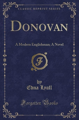 Donovan: A Modern Englishman; A Novel (Classic Reprint)