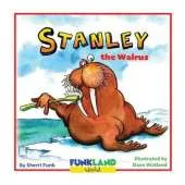 Stanley the Walrus: a funny, educational children's book