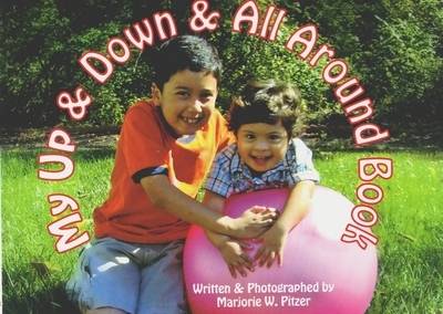 My Up & Down & All Around Book