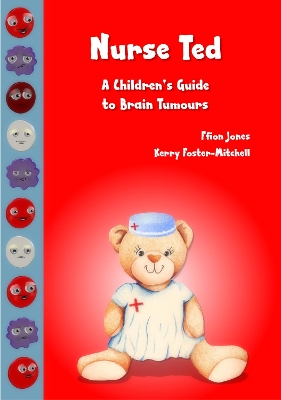 Nurse Ted: a Children's Guide to Brain Tumours