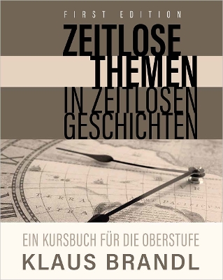 Zeitlose Themen in Zeitlosen Geschichten: A Course Book for Learners of German at the Advanced Level
