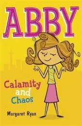 Abby: Calamity and Chaos