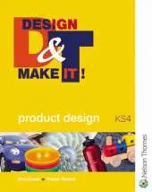 Design and Make It!: GCSE Product Design - Key Stage 4