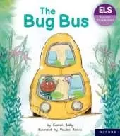 Essential Letters and Sounds: Essential Phonic Readers: Oxford Reading Level 1+: The Bug Bus