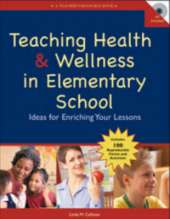 Teaching Health and Wellness in Elementary School: Ideas for Enriching Your Lessons