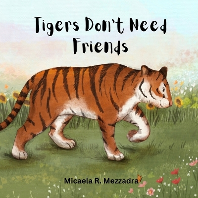 Tigers Don't Need Friends