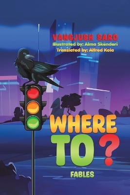 Where To?: Fables