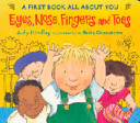 Eyes, Nose, Fingers and Toes