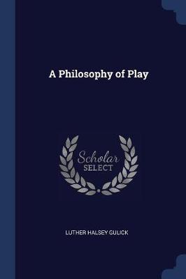 A Philosophy of Play
