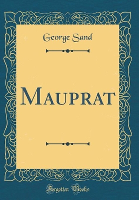 Mauprat (Classic Reprint)