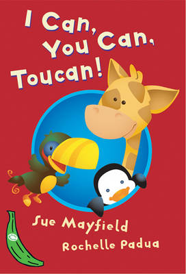 I Can, You Can, Toucan: Green Banana