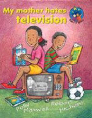 My Mother Hates Television