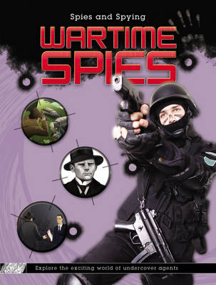 Spies and Spying: Wartime Spies
